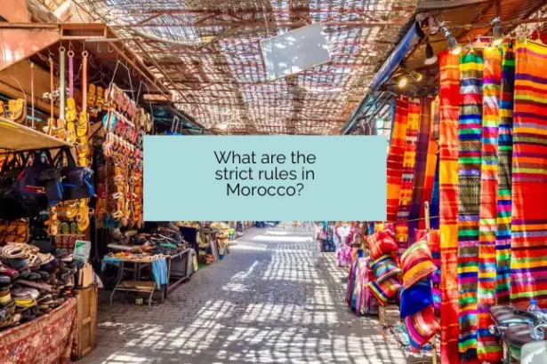 What are the strict rules in Morocco